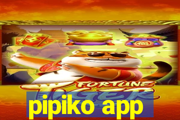 pipiko app